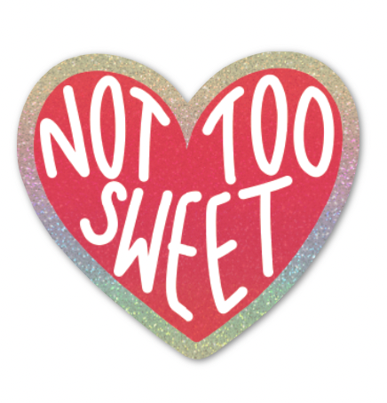 Not Too Sweet Sticker